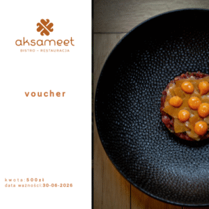 Voucher 500 zł do restauracji aksameet